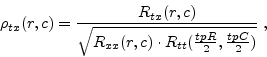 \begin{displaymath}
\rho_{tx}(r,c)=\frac{R_{tx}(r,c)}{\sqrt{R_{xx}(r,c)\cdot R_{tt}(\frac{tpR}{2},\frac{tpC}{2})}}\;,
\end{displaymath}